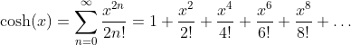 Hyperbolic Cosine Function Taylor Series
