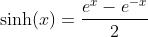 Hyperbolic Sine Function